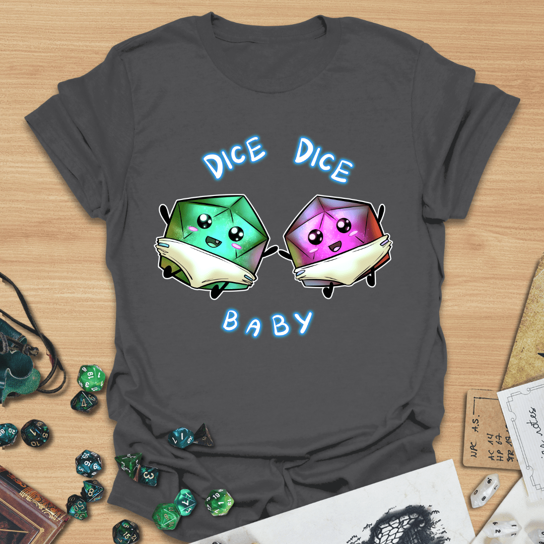Dice Dice Baby T-Shirt