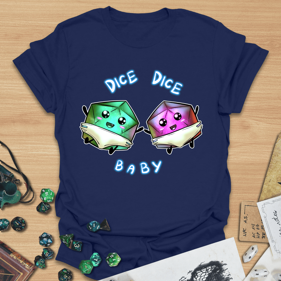 Dice Dice Baby T-Shirt