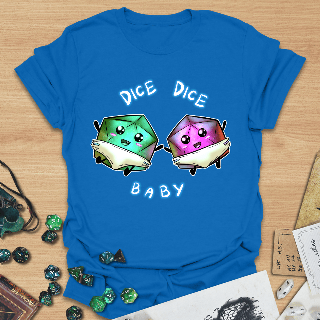 Dice Dice Baby T-Shirt