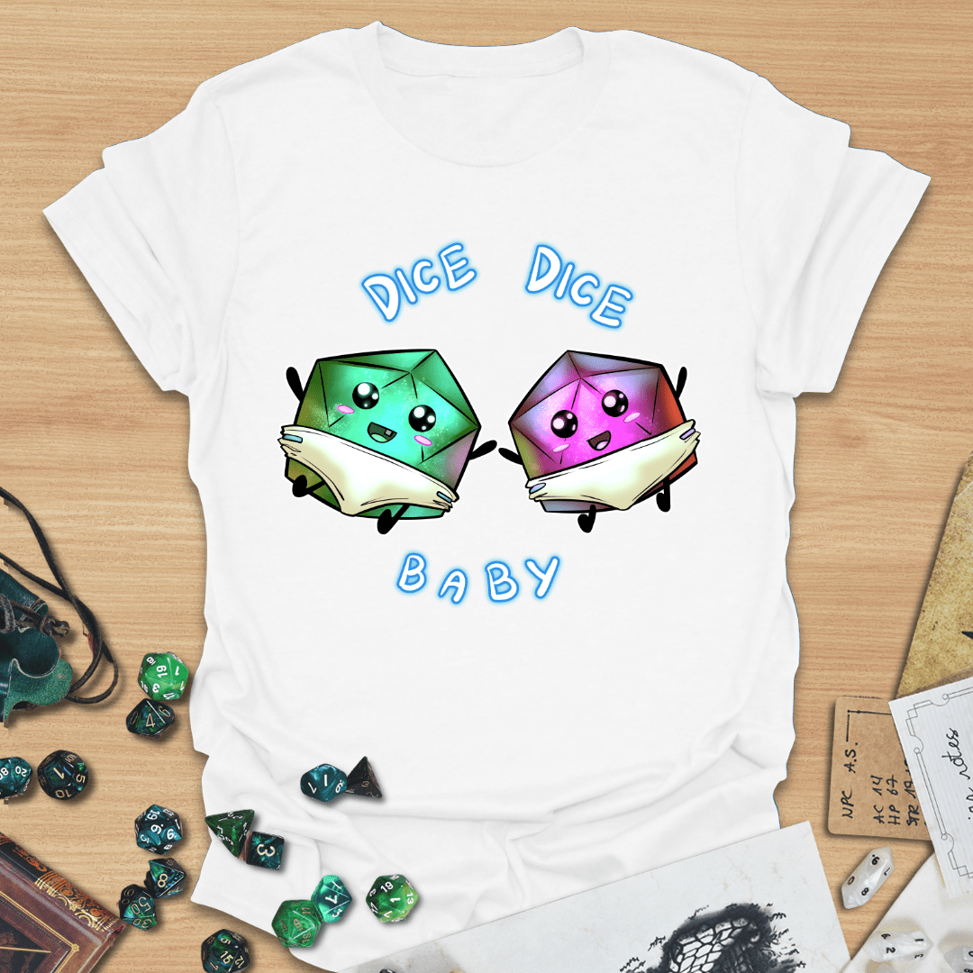 Dice Dice Baby T-Shirt