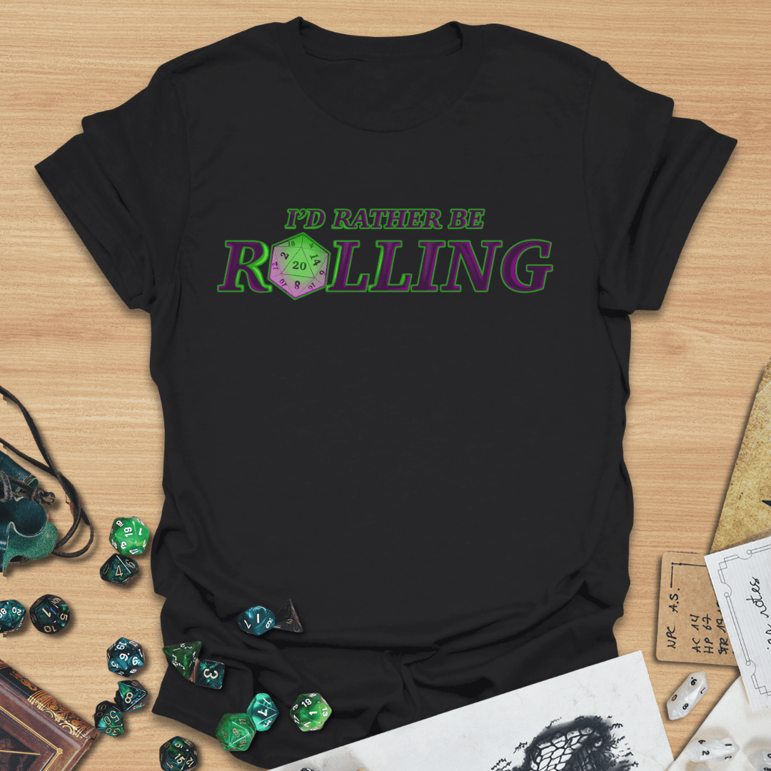 Rather Be Rolling T-Shirt