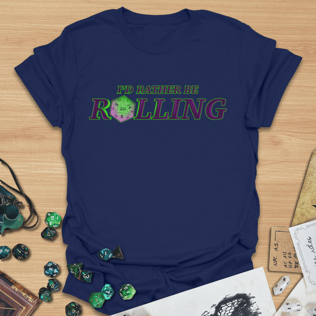 Rather Be Rolling T-Shirt