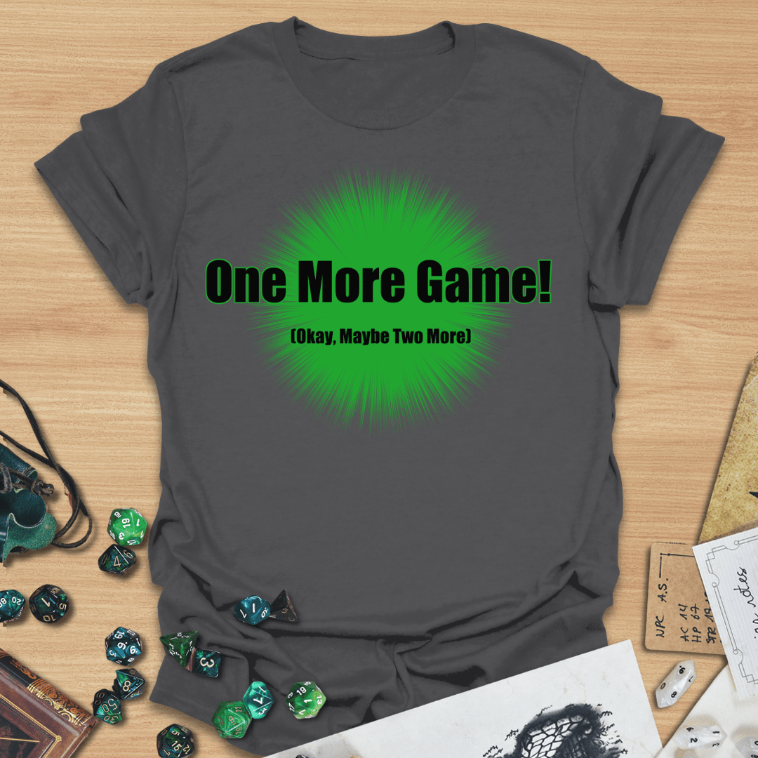 One More Game T-Shirt