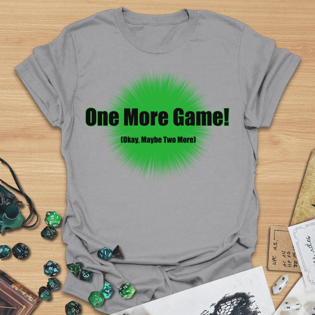 One More Game T-Shirt