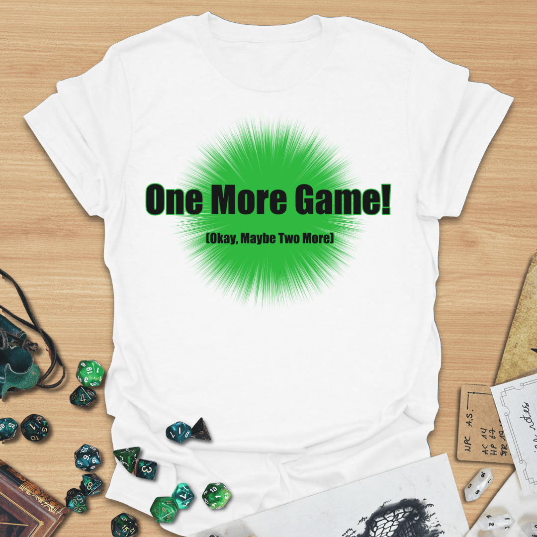 One More Game T-Shirt