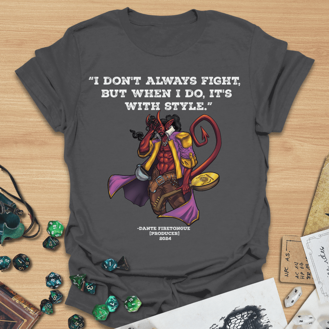 I Don't Always Fight T-Shirt