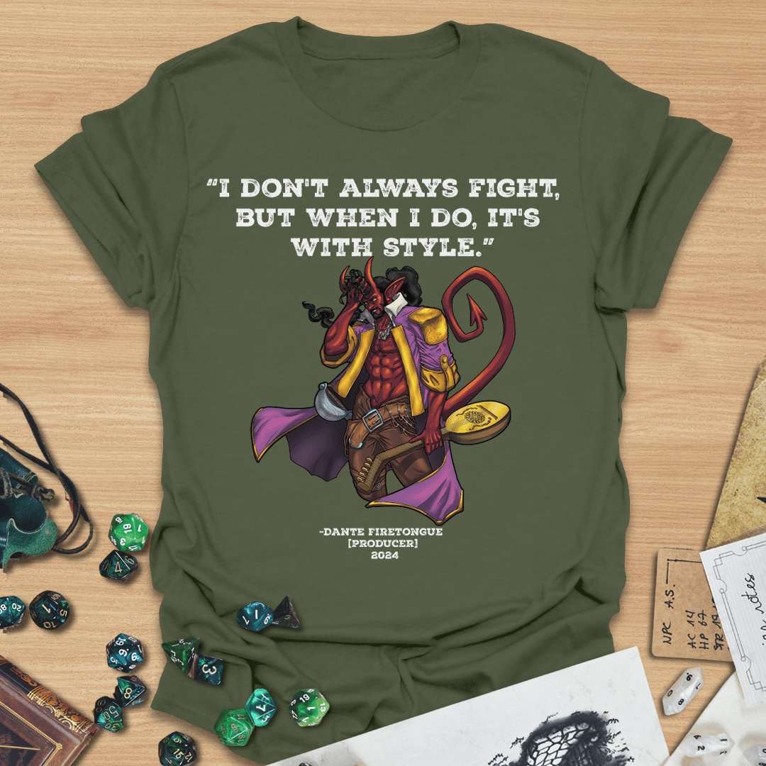 I Don't Always Fight T-Shirt