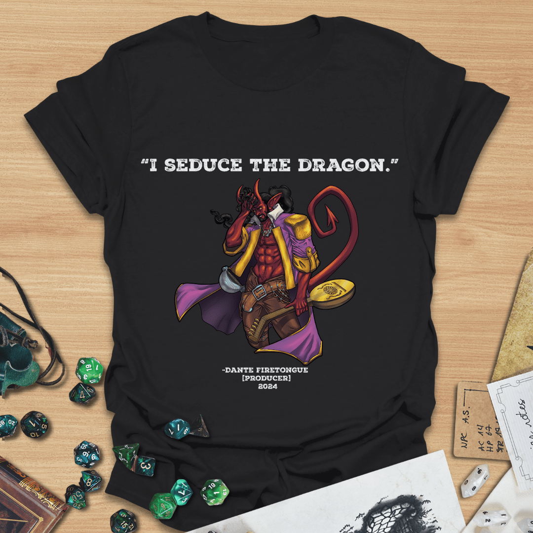I Seduce The Dragon T-Shirt