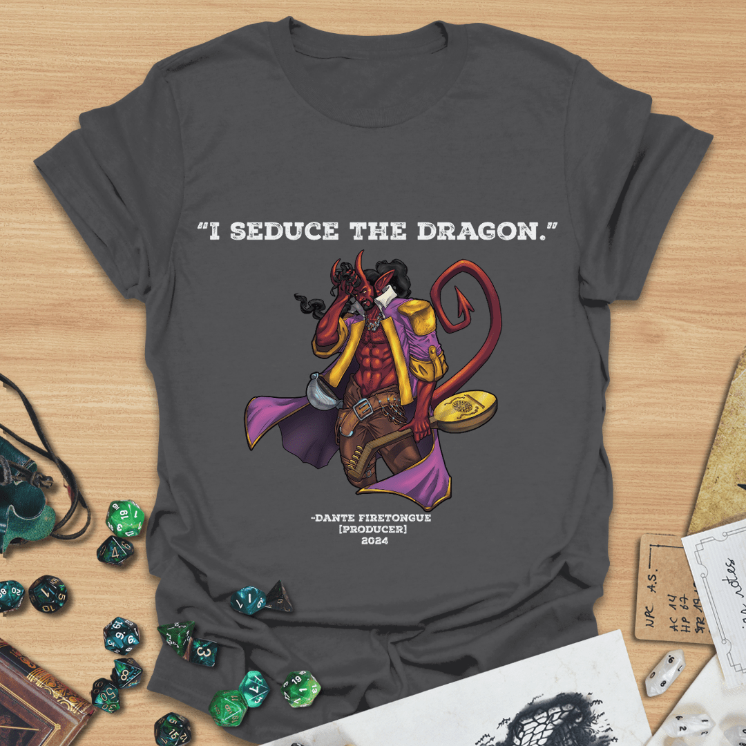 I Seduce The Dragon T-Shirt