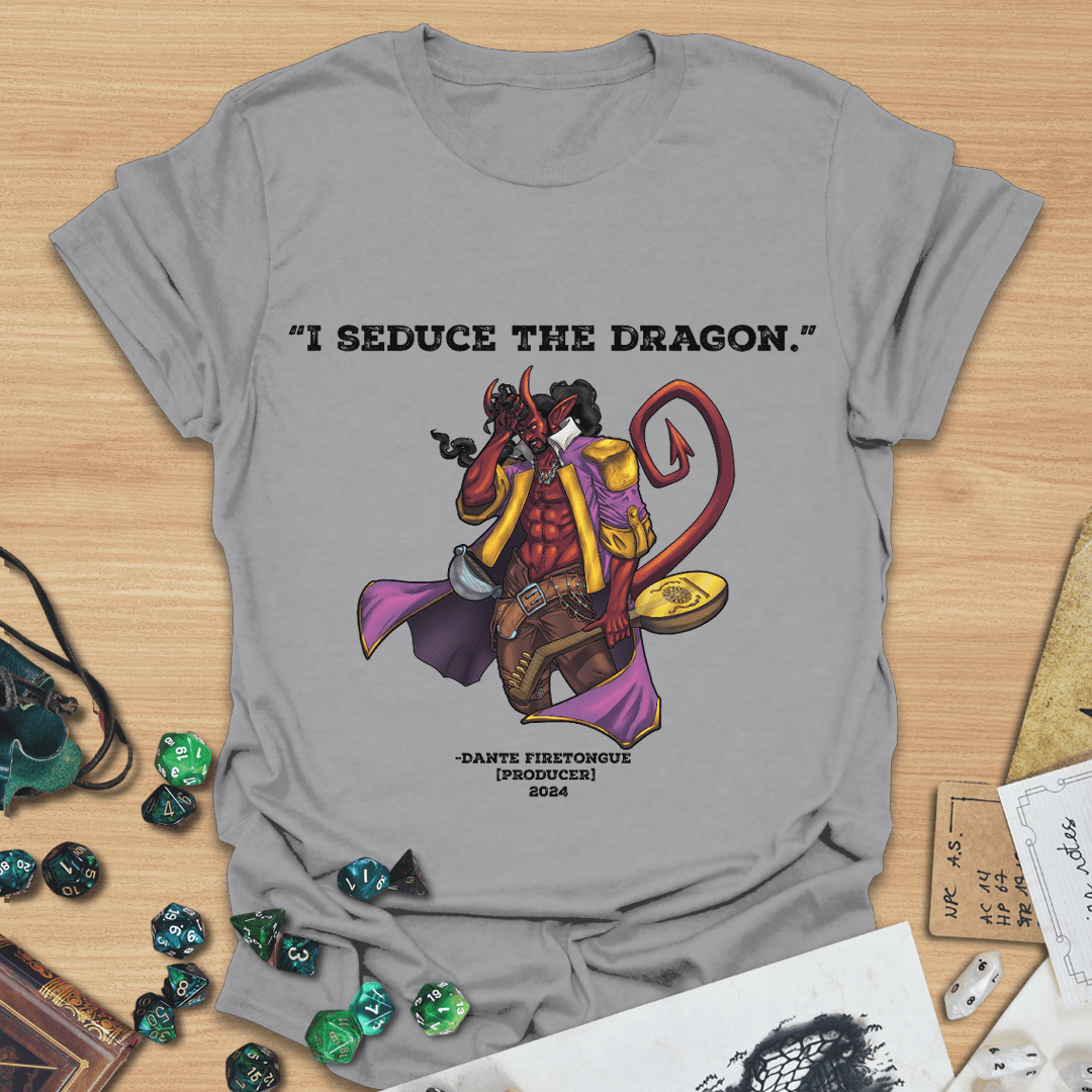 I Seduce The Dragon T-Shirt