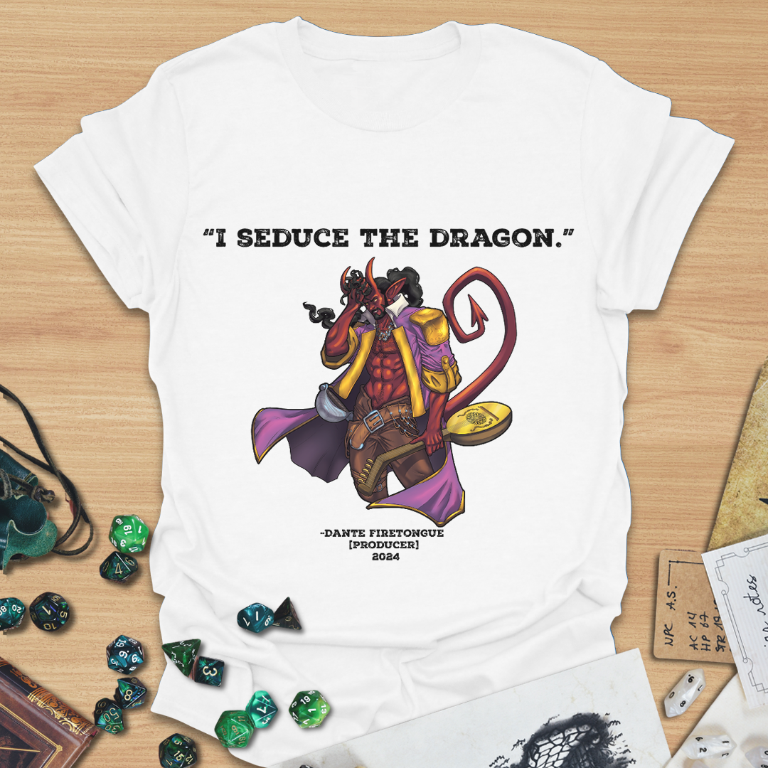 I Seduce The Dragon T-Shirt