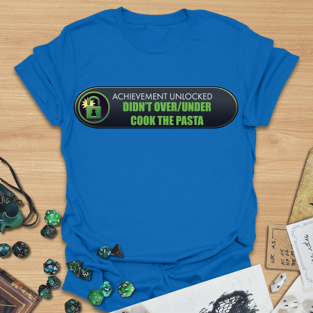 AU Didn't Over/Under Cook the Pasta T-Shirt