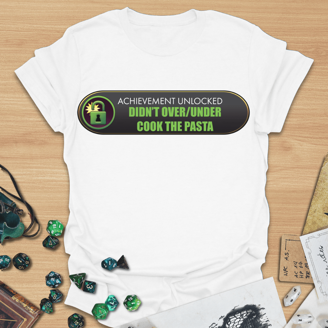AU Didn't Over/Under Cook the Pasta T-Shirt