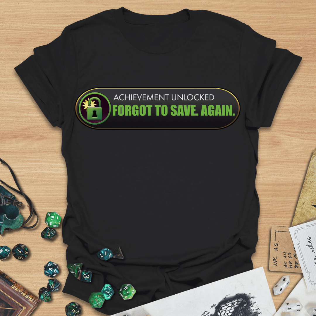 AU Forgot to Save. Again. T-Shirt