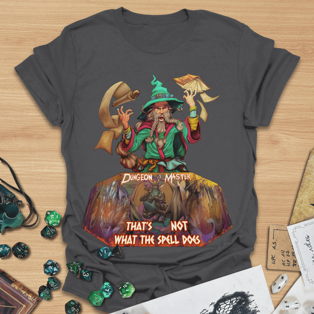 DM Not What the Spell Does T-Shirt