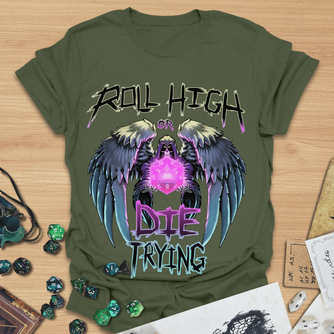 Roll High or Die Trying T-Shirt