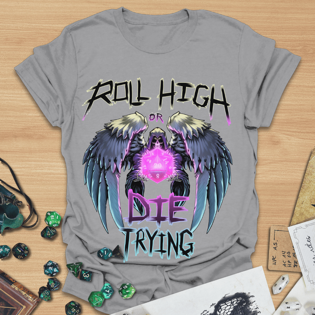 Roll High or Die Trying T-Shirt