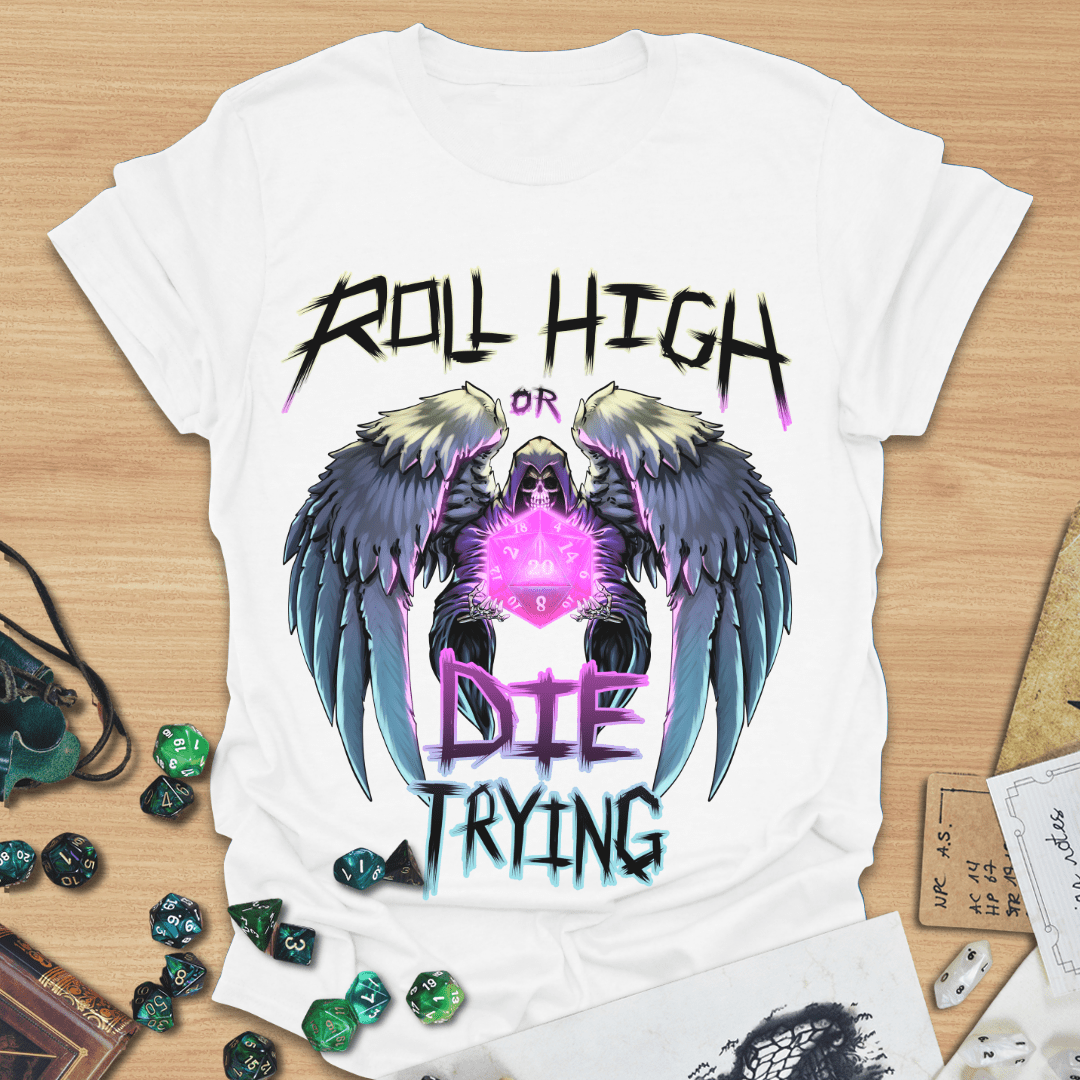 Roll High or Die Trying T-Shirt