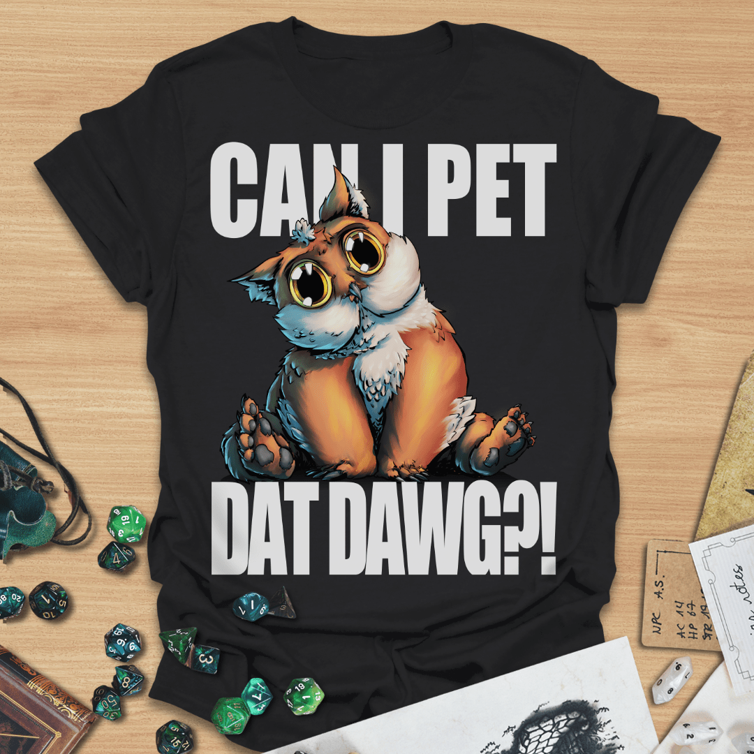 Can I Pet Dat Dawg?! Owlbear TXT T-Shirt