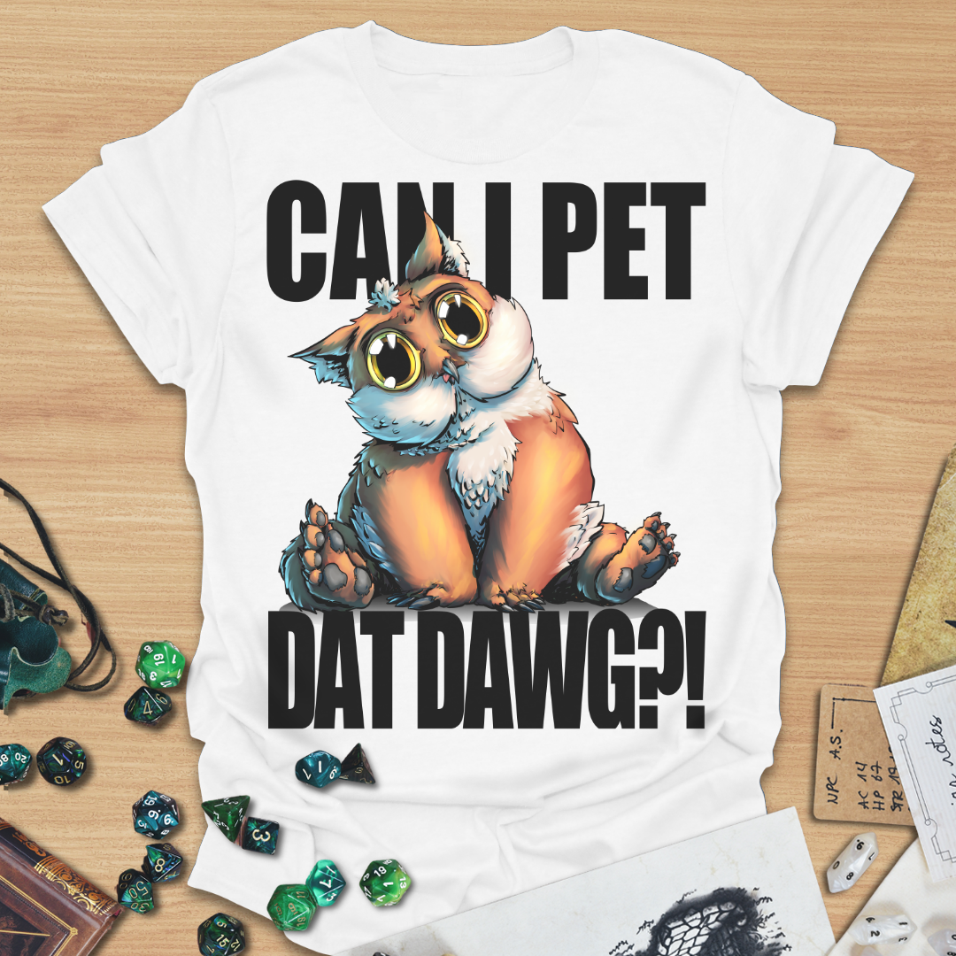 Can I Pet Dat Dawg?! Owlbear TXT T-Shirt