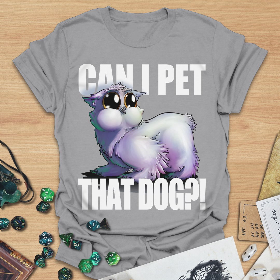 Copy of Can I pet that dog?! Owlbear T-Shirt