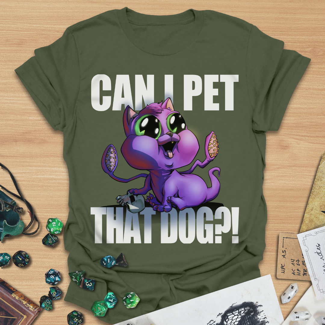 Can I pet that dog?! Dispalcer Beast T-Shirt