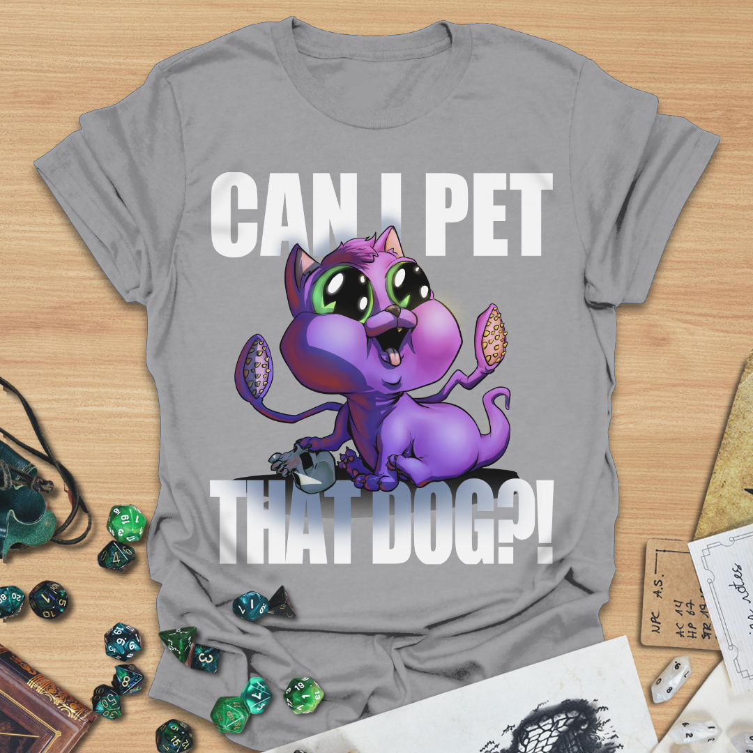 Can I pet that dog?! Dispalcer Beast T-Shirt