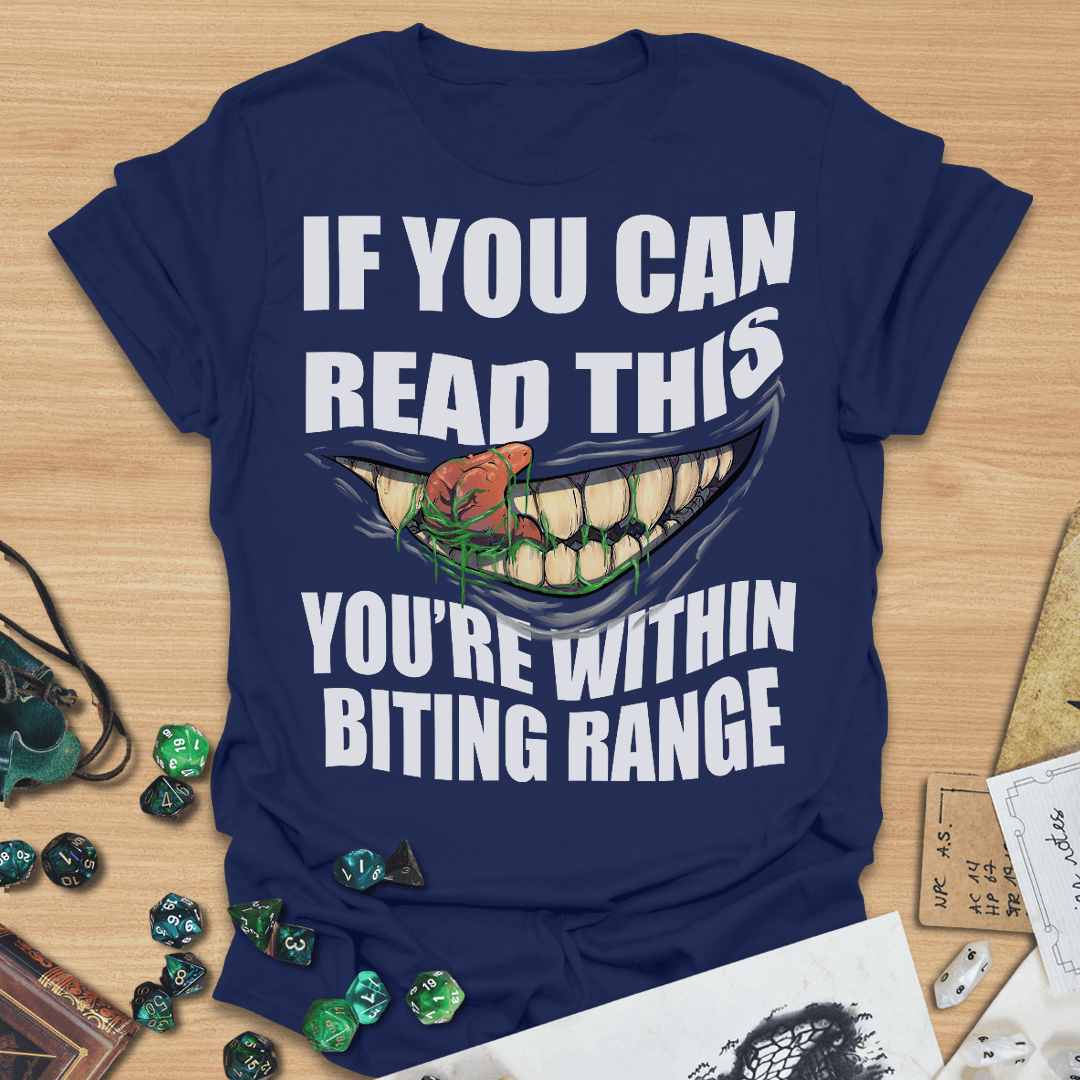 If You Can Read This You're Within Biting Range Mimic T-Shirt
