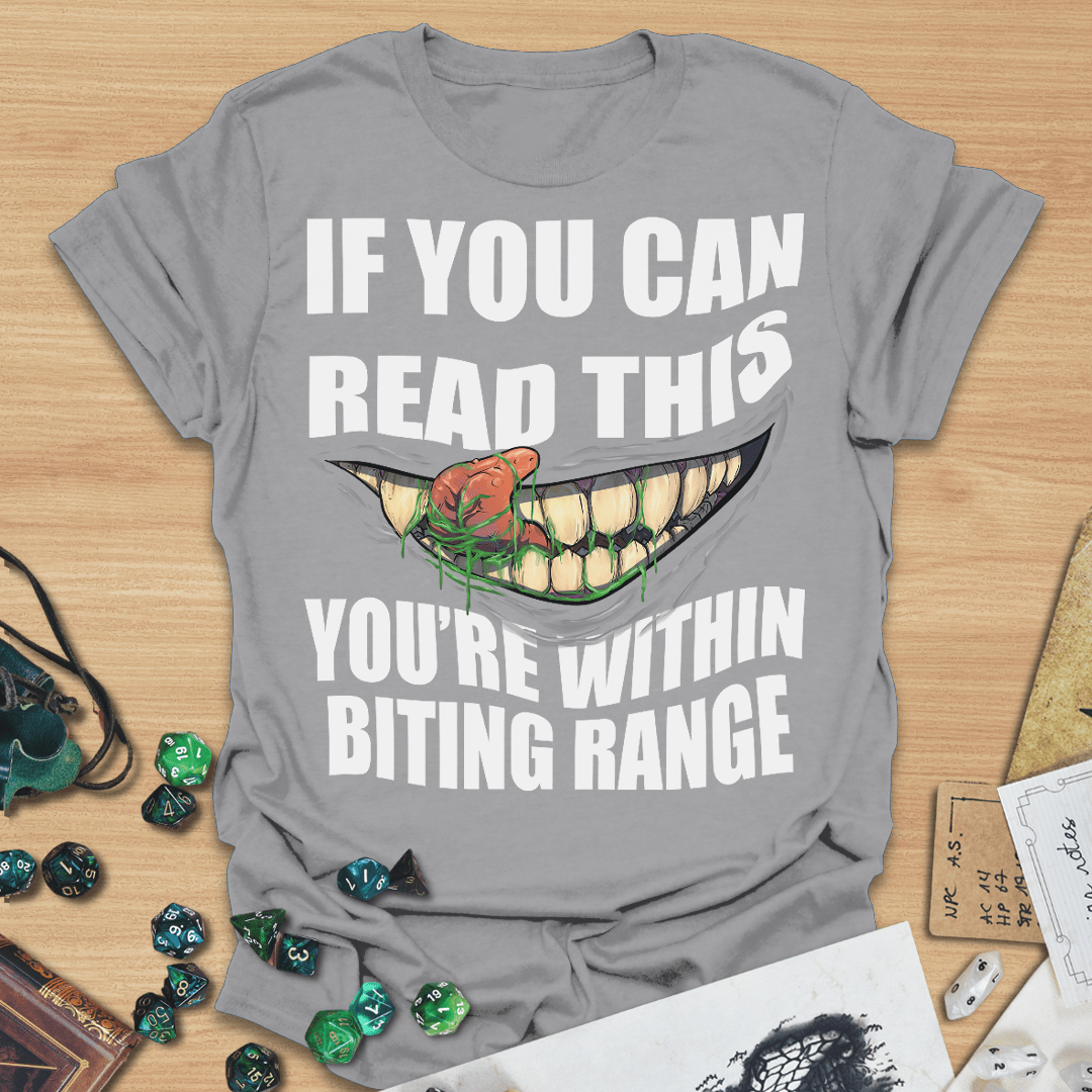 If You Can Read This You're Within Biting Range Mimic T-Shirt