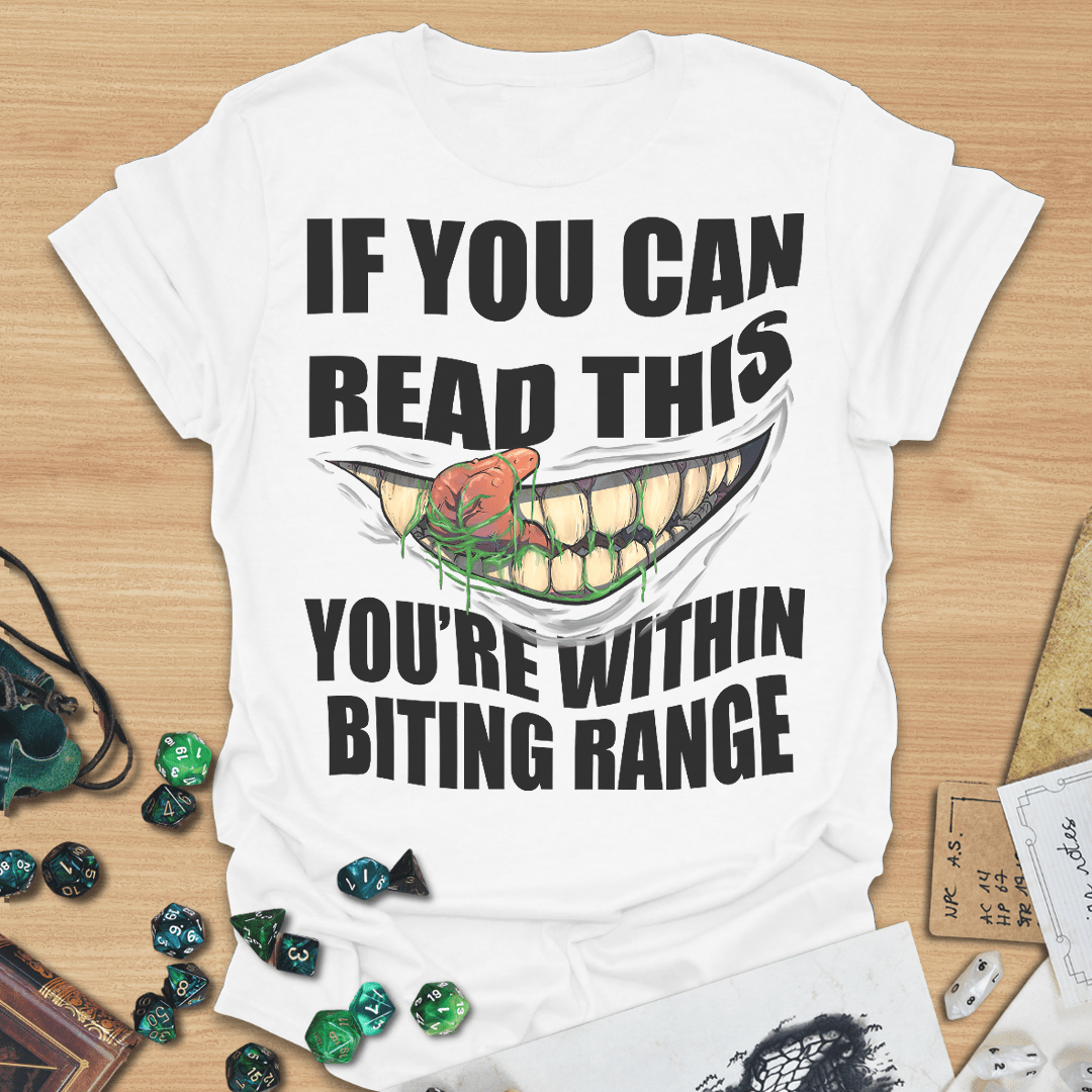 If You Can Read This You're Within Biting Range Mimic T-Shirt