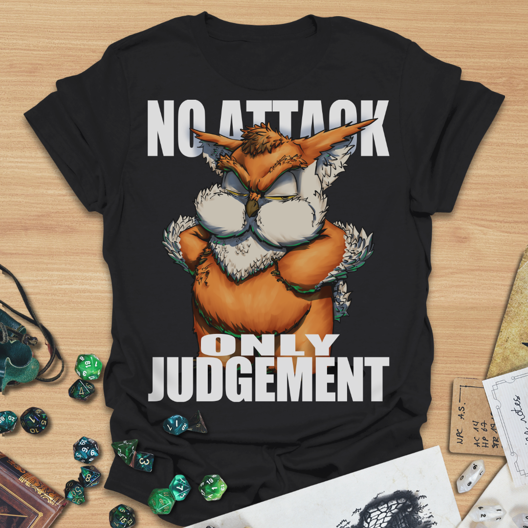 No Attack Only Judgement Owlbear T-Shirt