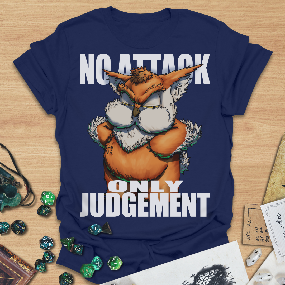 No Attack Only Judgement Owlbear T-Shirt