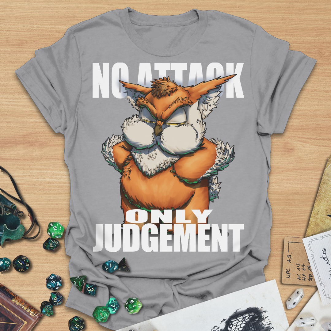 No Attack Only Judgement Owlbear T-Shirt