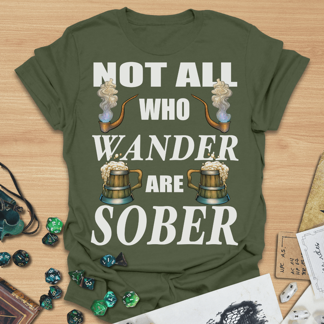 Not All Who Wander Are Sober TXT T-Shirt