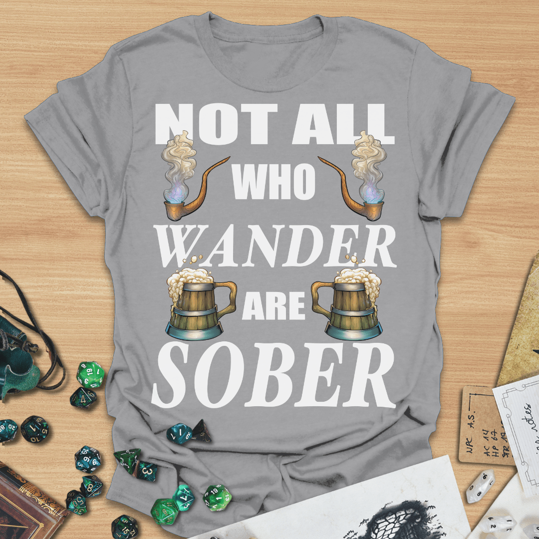 Not All Who Wander Are Sober TXT T-Shirt