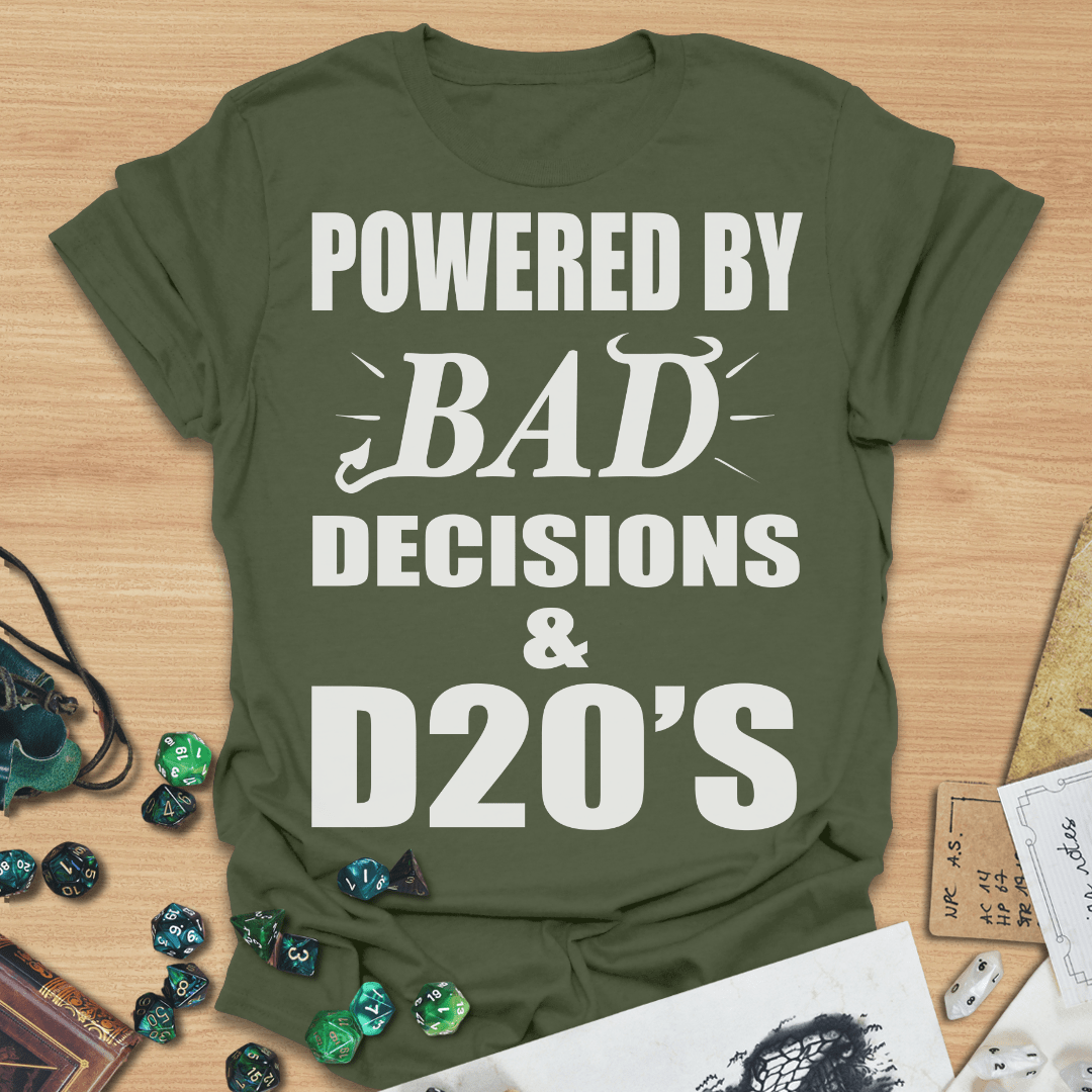 Powered By Bad Decisions & D20s TXT T-Shirt