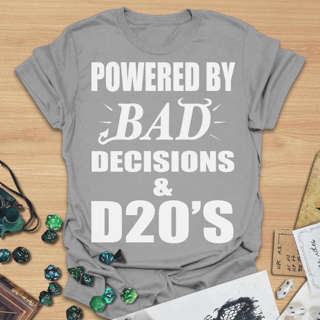 Powered By Bad Decisions & D20s TXT T-Shirt