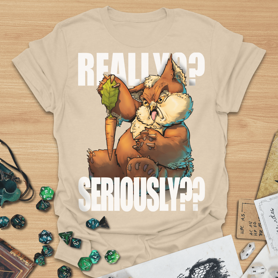 Really?? Seriously?? Owlbear T-Shirt