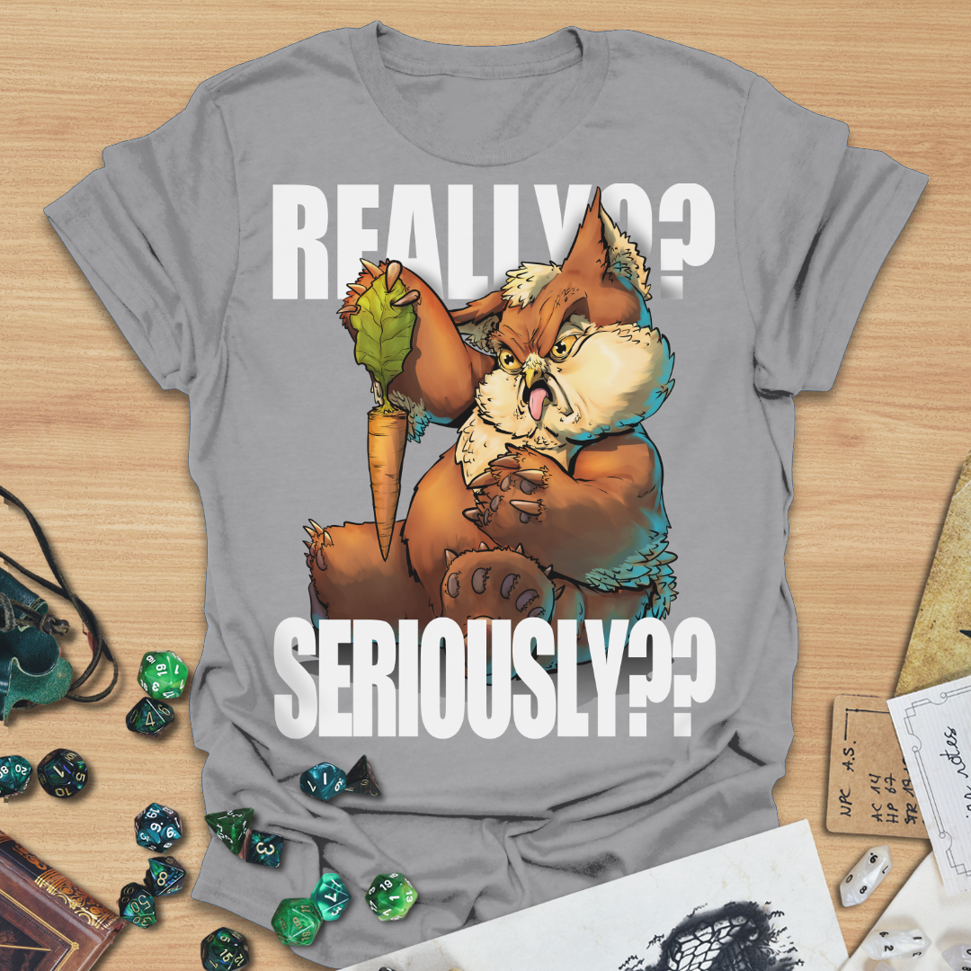 Really?? Seriously?? Owlbear T-Shirt