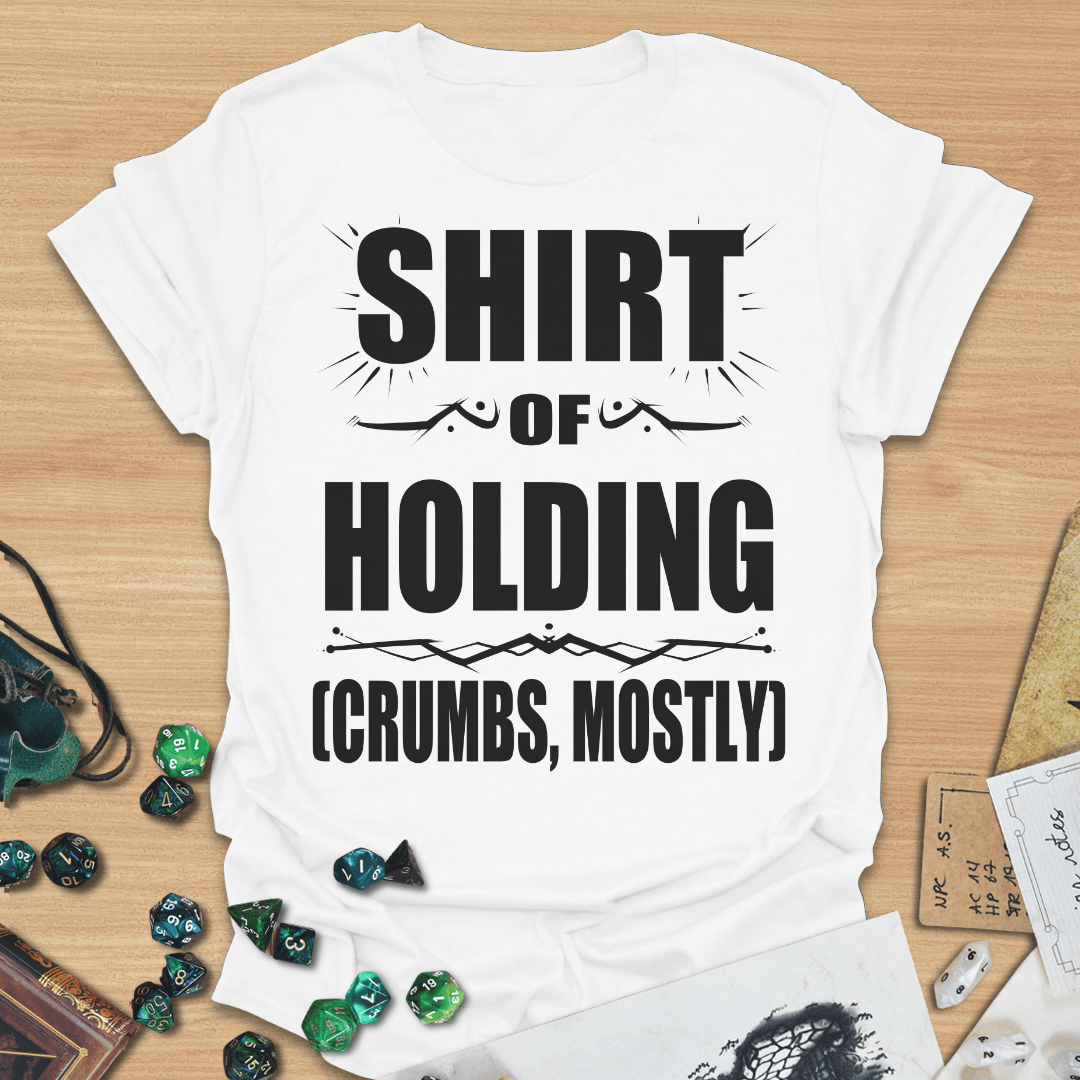 Shirt Of Holding (Crumbs, Mostly) TXT T-Shirt