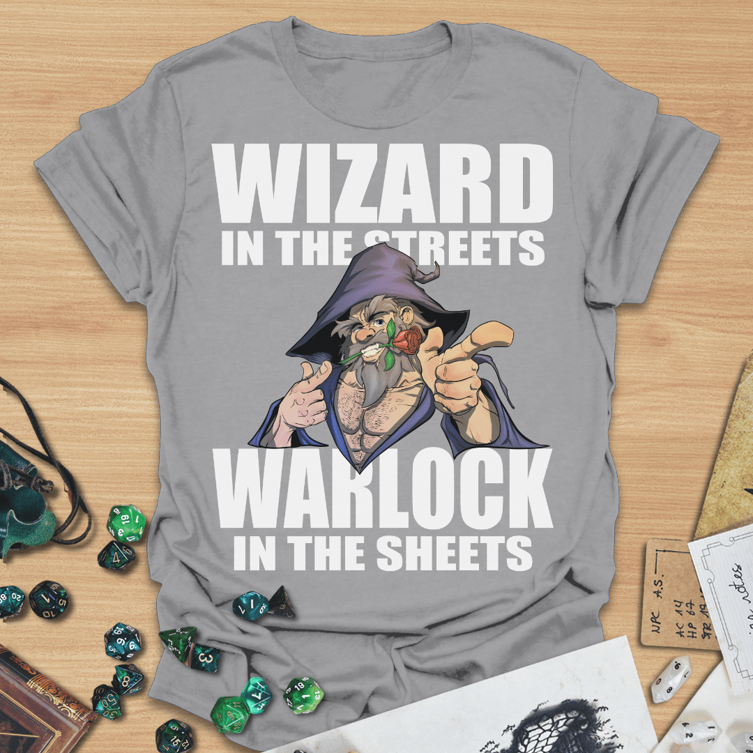 Wizard in The Streets, Warlock in the Sheets TXT T-Shirt