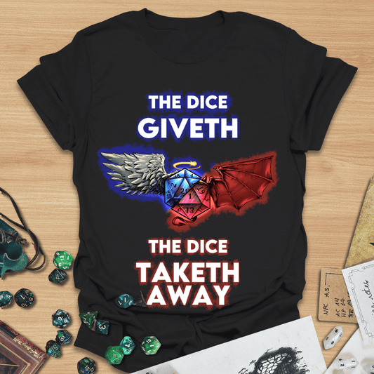 Dice Giveth T-Shirt