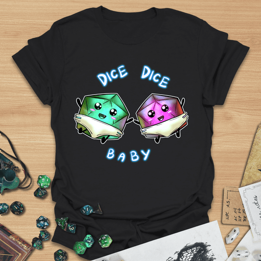 Dice Dice Baby T-Shirt
