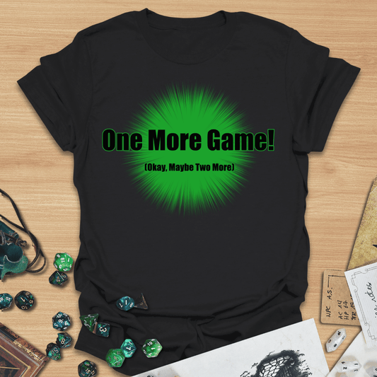 One More Game T-Shirt