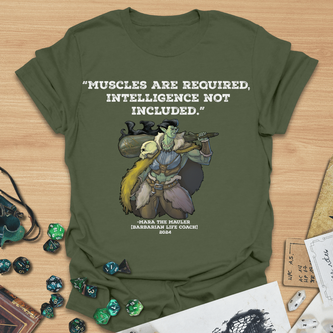 Muscles Are Required T-Shirt