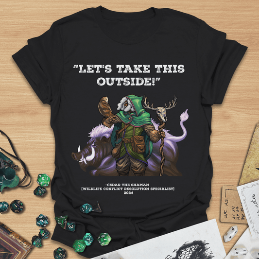 Let's Take This Outside T-Shirt
