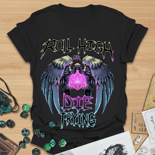 Roll High or Die Trying T-Shirt