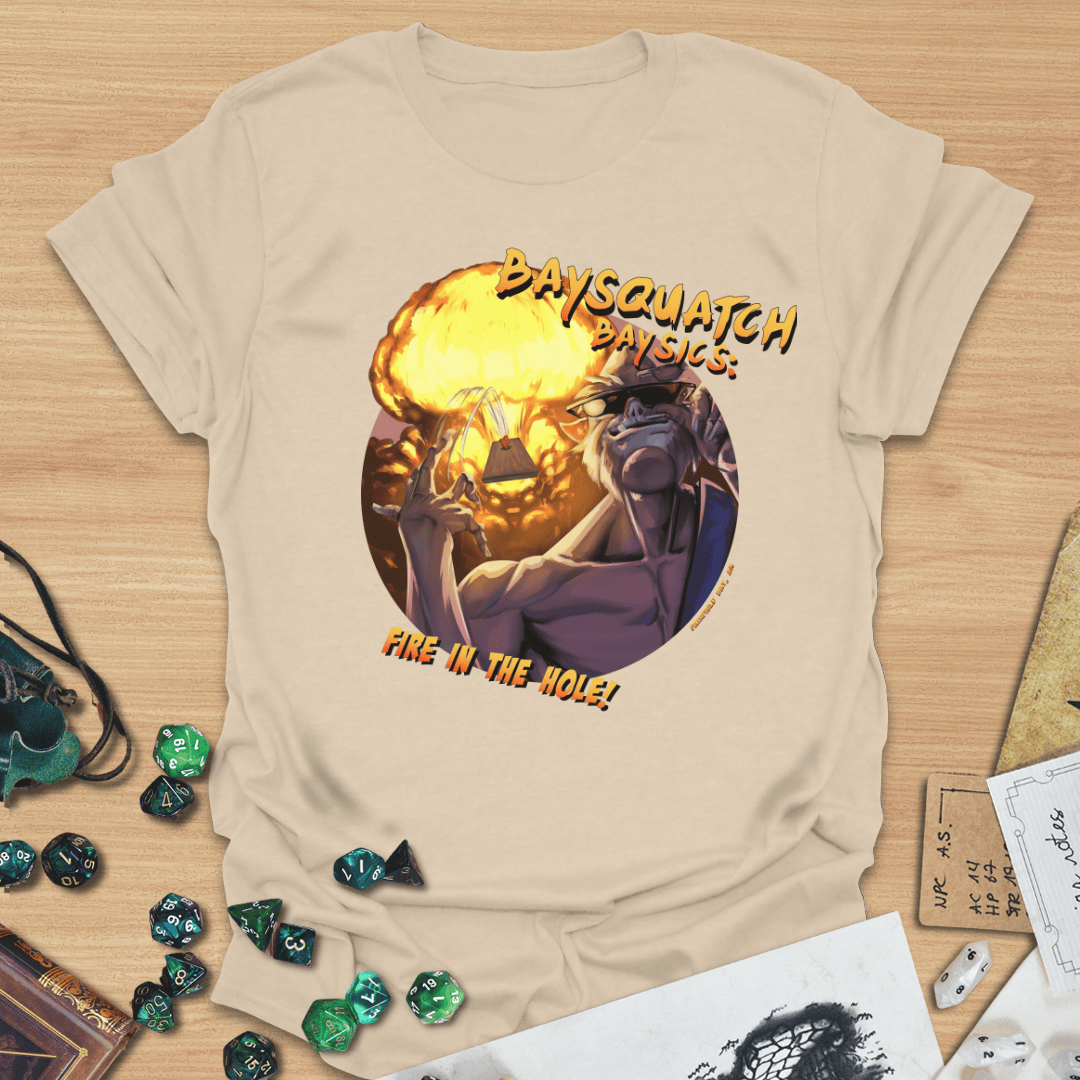 Baysquatch Fire in the Hole T-Shirt