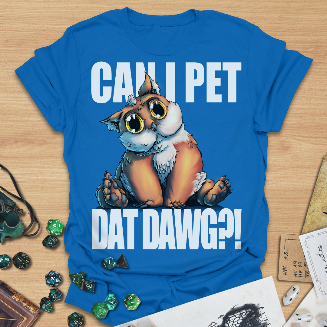 Can I Pet Dat Dawg?! Owlbear TXT T-Shirt