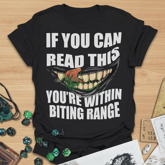 If You Can Read This You're Within Biting Range Mimic T-Shirt